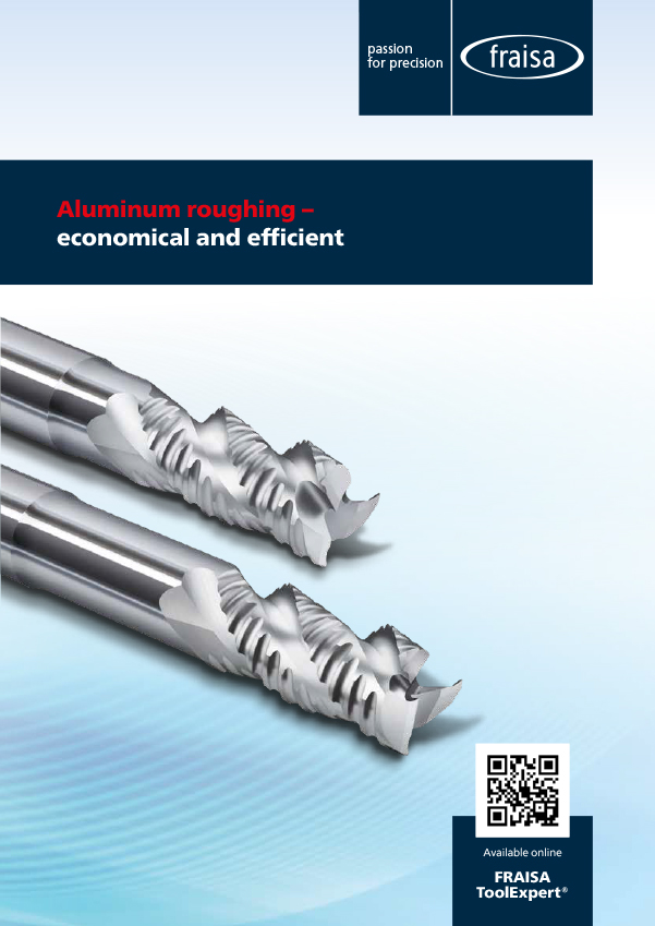 Aluminum roughing – economical and efficient