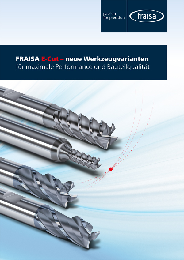 FRAISA E-Cut – neue Werkzeugvarianten